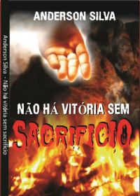 Não há Vitória sem Sacrifício - Pastor Anderson Silva - Livro